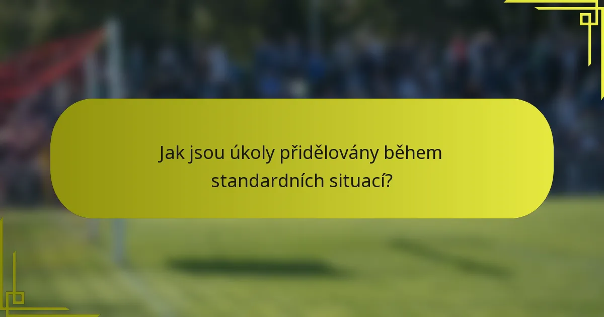 Jak jsou úkoly přidělovány během standardních situací?